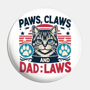 cat dad fathers day gift Funny Cat Dad Paws, Claws, Dad Laws Cat Lover Pin