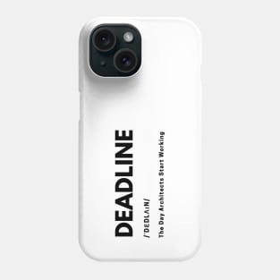 Architects Deadline Definition - Black Phone Case