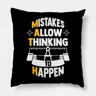 Mistakes Allow Thinking To Happen Pillow