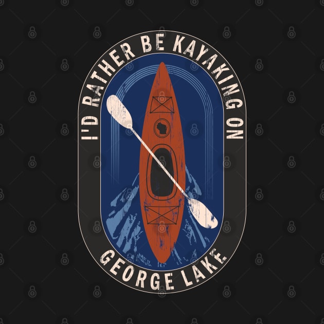 Id Rather Be Kayaking On George Lake in Wisconsin by BirdsEyeWorks