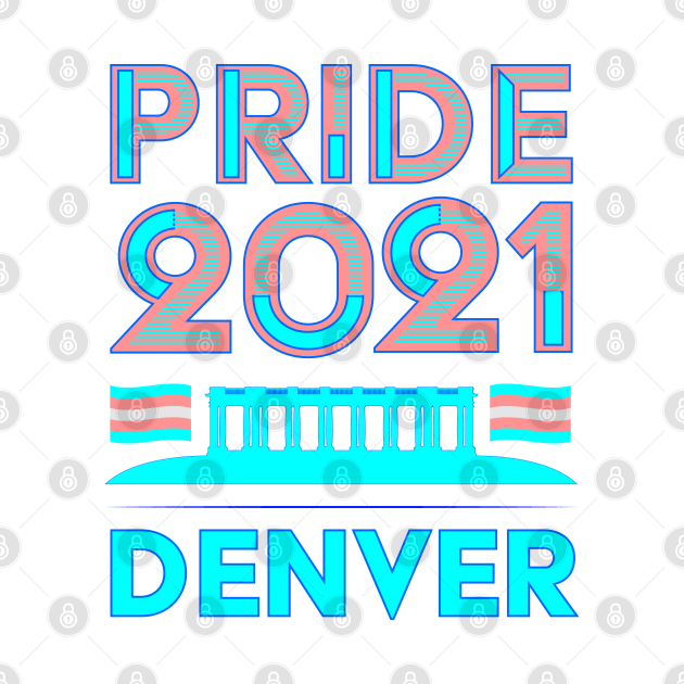 Pride Month Teeshirt - Denver Trans Pride by South-O-Matic