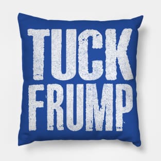 TUCK FRUMP // Anti-Donald Trump Design Pillow