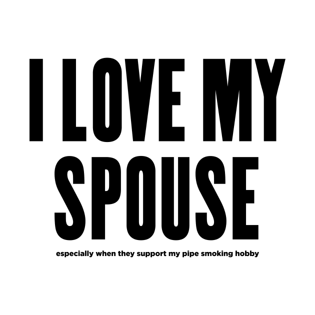 I LOVE MY SPOUSE —especially.... by Eugene and Jonnie Tee's