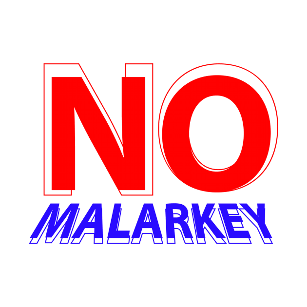 no malarkey by Dexter