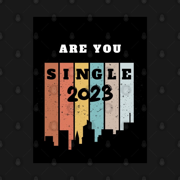 ARE YOU SINGLE 2023 by Butterfly Dira