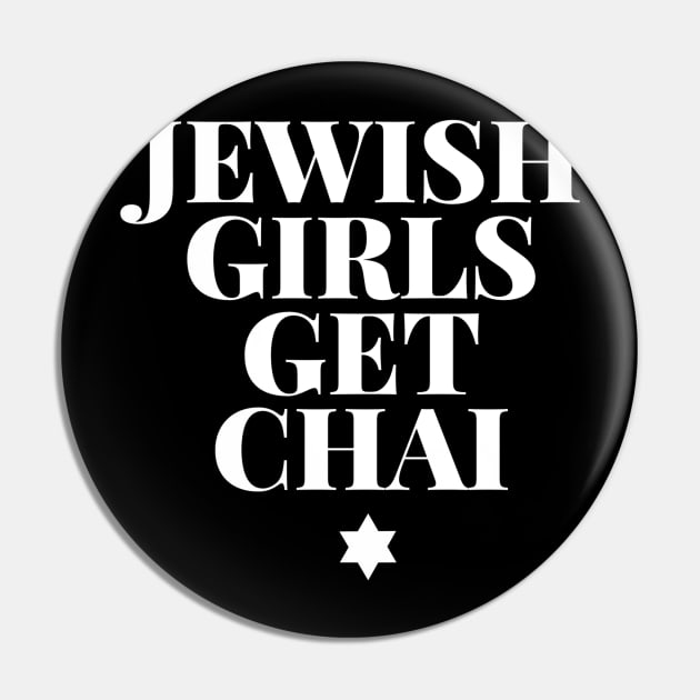 Nice Jewish Girls Get Chai Hanukkah Gifts Pin by MadEDesigns