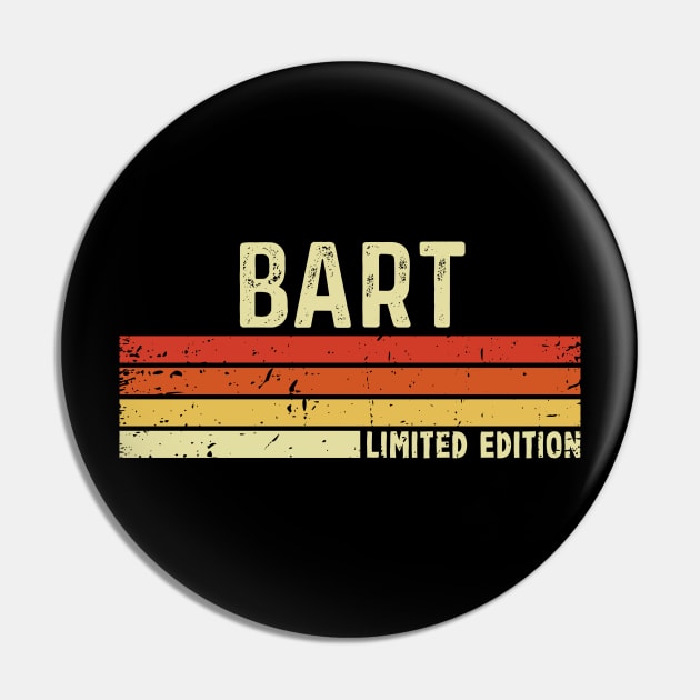 Bart Name Vintage Retro Limited Edition Gift Pin by CoolDesignsDz