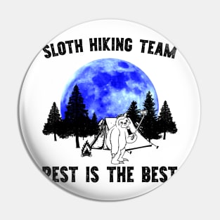 Sloth Hiking Team - Rest is for the Best Pin