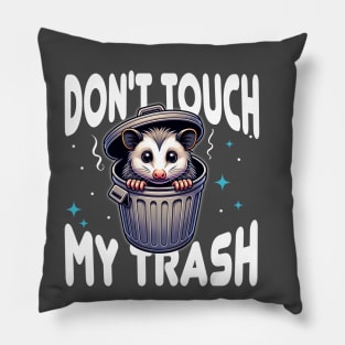 Don't Touch My Trash - Protective Possum Pillow