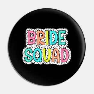 Bride Squad Bachelorette Bridesmaid Bridal Shower Pin