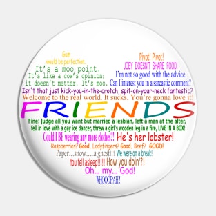 Friends TV Quotes Heart Pin