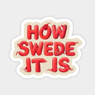 How Swede It Is Magnet