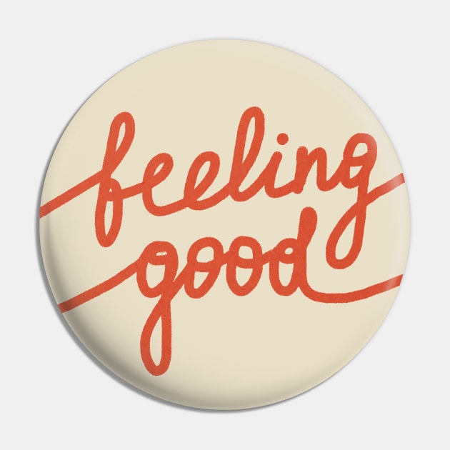 Feeling good saying hand writing Pin by JulyPrints