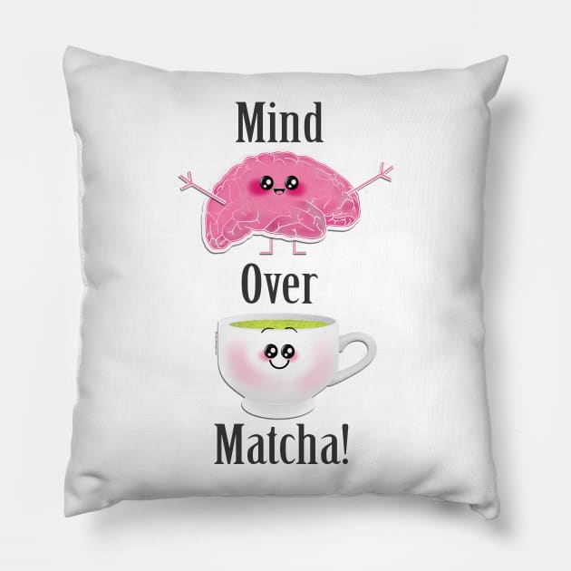 Mind Over Matcha Pillow by LadyTPowers