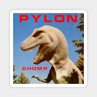 Pylon 1983 New Wave Throwback Chomp Magnet