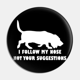 BASSET HOUND IFOLLOW MY NOSE NOT YOUR SUGGESTIONS Pin
