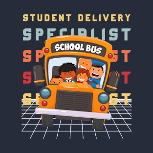 Student Delivery Specialist Colorful Design for School Bus Driver T-Shirt