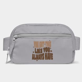 You Got This Motivational Tshirt Bag