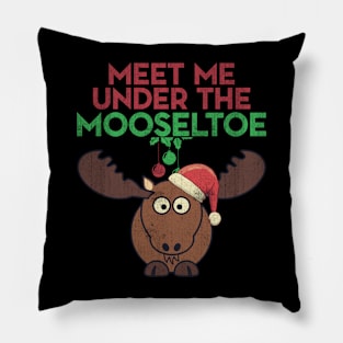 Meet Me Under The Mooseltoe Funny Christmas Pillow