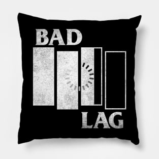 Bad Lag Pillow