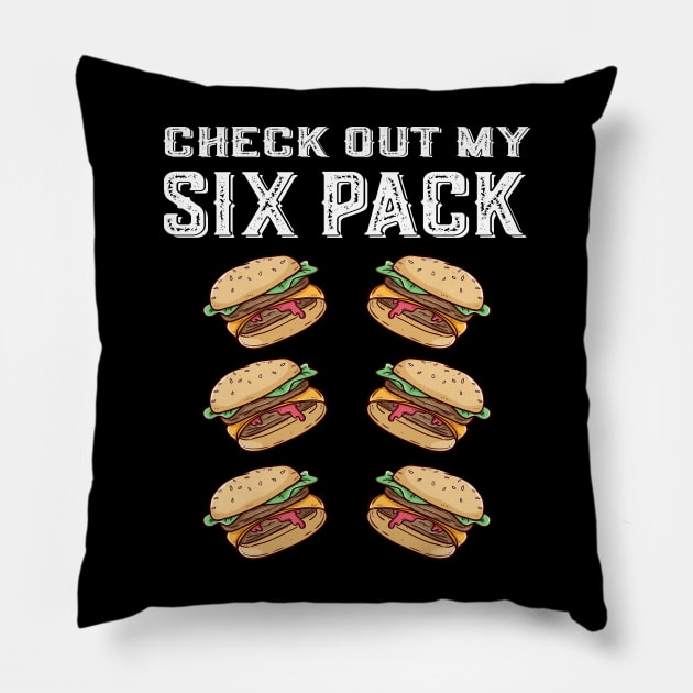 My Six Pack Burger 6 Pack Check out My Six Pack Burgers Pillow by Jas-Kei Designs