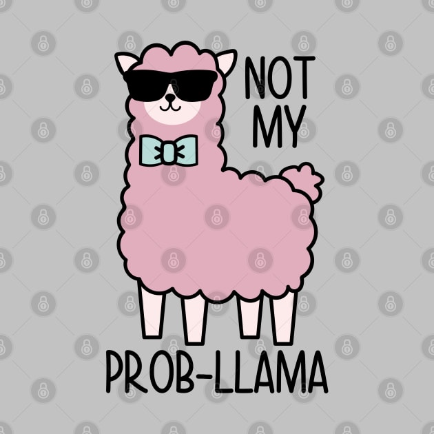 Not My Prob Llama by defytees