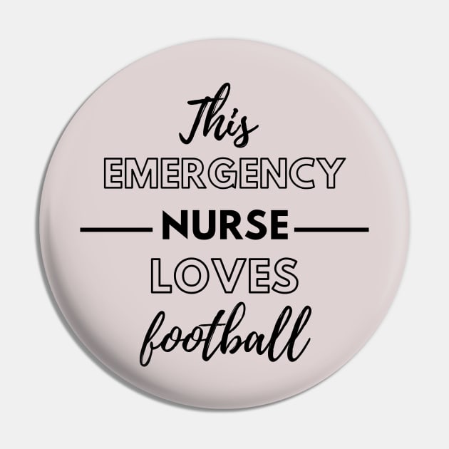 This Emergency Nurse Loves Football - Emergency Room Nurse Pin by Petalprints