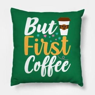 But First Coffee Pillow