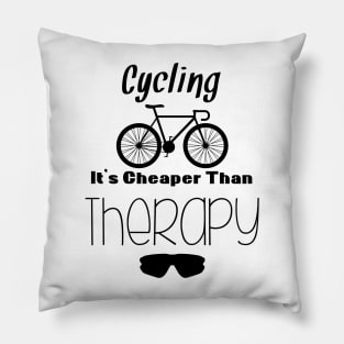 Cycling It's Cheaper Than Therapy Pillow