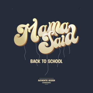 Mama Said Back To School T-Shirt