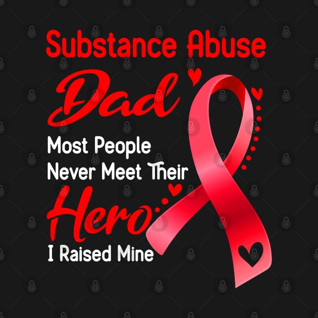 Substance Abuse Dad Most People Never Meet Their Hero I Raised Mine by ThePassion99