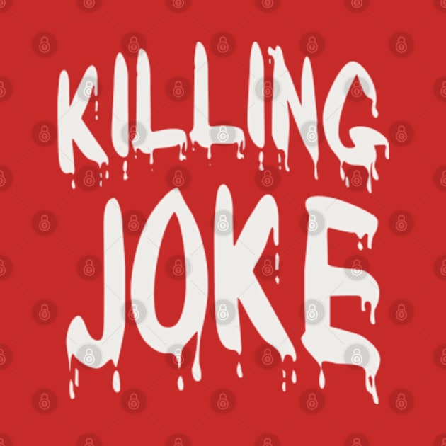 KILLING JOKES by Joker Dads Tee