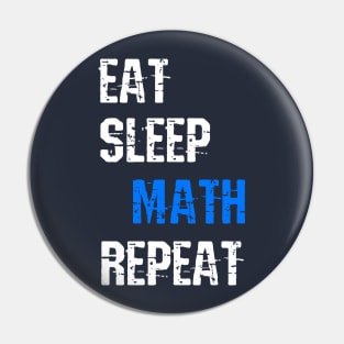 Eat Sleep Math Repeat Funny Sayings Gift For Math Lovers Pin