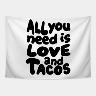 all you need is love and tacos Tapestry