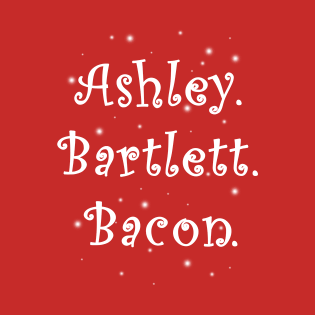 Ashley. Bartlett. Bacon. by Vandalay Industries