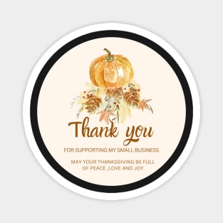 ThanksGiving - Thank You for supporting my small business Sticker 08 Magnet