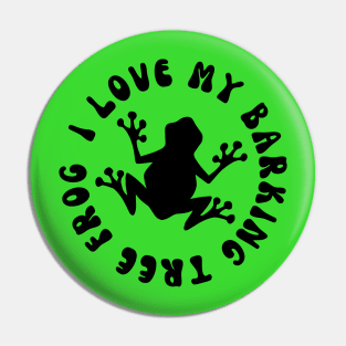 I Love My Barking Tree Frog Pin