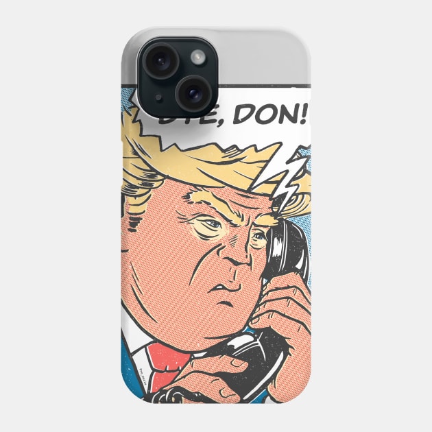 Bye Don 2020 ByeDon Funny Joe Biden Anti-Trump Phone Case by vo_maria