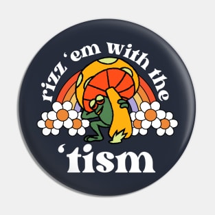 Rizz Em With The Tism Frog Pin