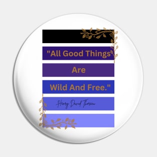 All Good Things Are Wild And Free Vintage Vibe Cottage core Pin