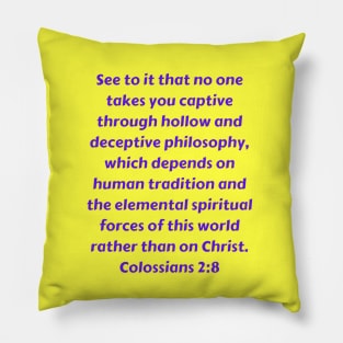 Bible Verse Colossians 2:8 Pillow