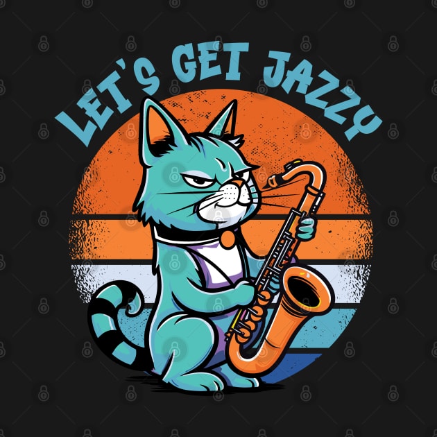 Let’s Get jazzy - For Saxophone players & Music Fans by Graphic Duster
