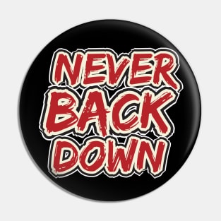 Never Back Down Pin