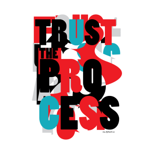 Trust the Process T-Shirt