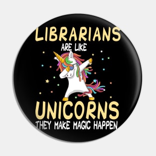 Librarians Are Like Unicorns They Make Magic Happen Pin