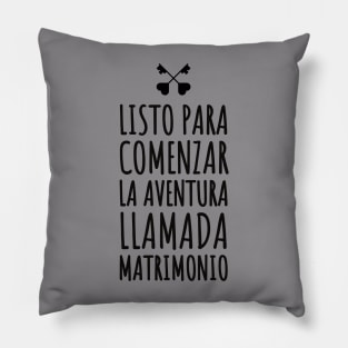 Listo para comenzar la aventura llamada matrimonio bodas Pillow