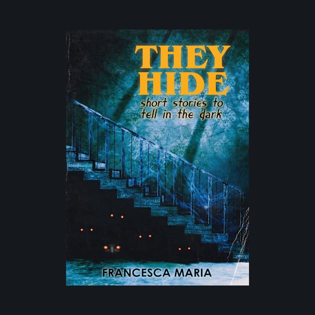 They Hide by Brigids Gate Press