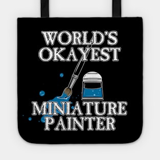 Worlds Okayest Miniature Painter Tote