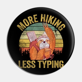 More Hiking Less Typing Sloth Vintage Hiker Gift Pin