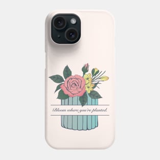 Bloom Where you're planted. Roses and Crocus flower in a small blue vase. Phone Case